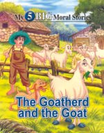 The Goatherd And The Goat ( My 5 Big Moral Stories )
