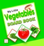 My Little Vegetables Board Book