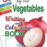 My First Vegetables ( Writing & Colouring Book )