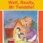 Enid Blyton: Well, Really, Mr Twiddle!