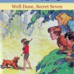 Enid Blyton: The Secret Seven Well done, Secret Seven